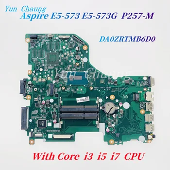 DA0ZRTMB6D0 NBMVH11004 дънна Платка за Acer Aspire E5-573 E5-573G P257-M ZRT дънна Платка на лаптоп С процесор Celeron i3 i5 i7 DDR3L