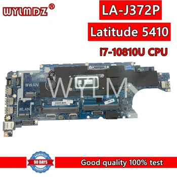 LA-J372P i7-10810U Процесор дънна Платка за лаптоп DELL Latitude 5410 дънна Платка на лаптоп КН 0T4NVV Тестван