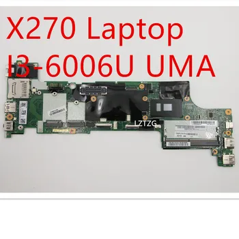 Дънна платка за лаптоп Lenovo ThinkPad X270 Mainboard I3-6006U UMA 01LW723 01HY516