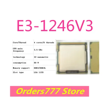 Нов внос на оригиналния cpu E3-1246V3 1246V3 4 ядра 8 потоци от 3,5 Ghz, 80 W 22 нм DDR3 R3L гаранция за качество
